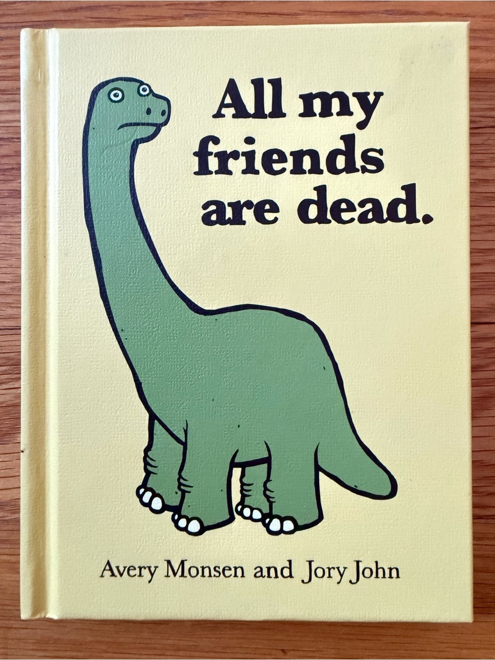 🎉 Host Pick! All My Friends Are Dead Book by Avery Monsen and Jory John